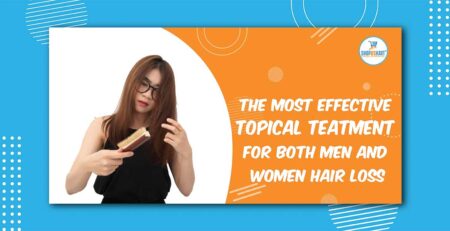 The Most Effective Topical Treatment For Both men and women Hair Loss