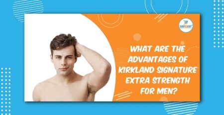 What are the advantages of Kirkland Signature Extra Strength for Men?