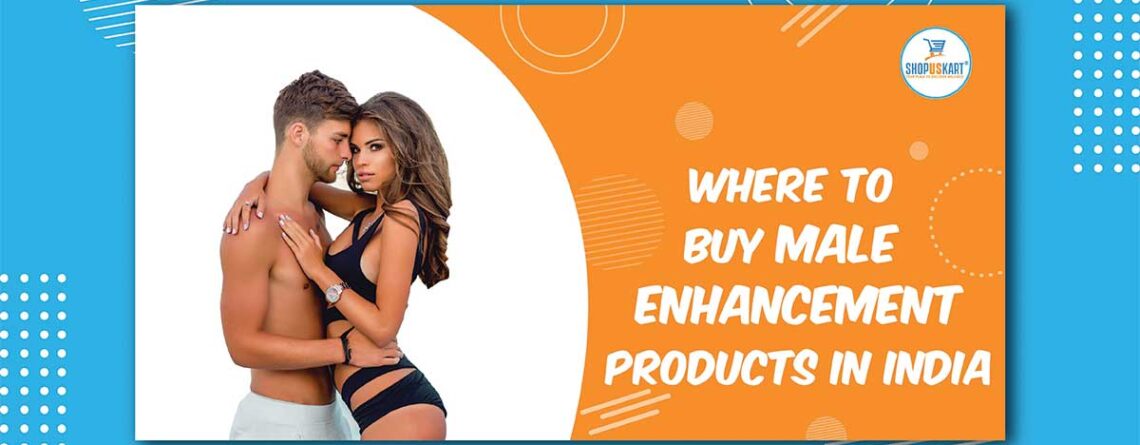 Where to buy male enhancement products in India