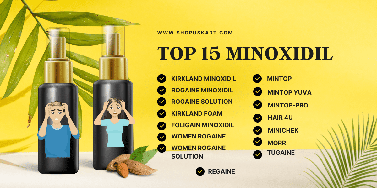 MINOXIDIL TOP 15 BRANDS IN INDIA HAIR REGROWTH AT SHOPUSKART
