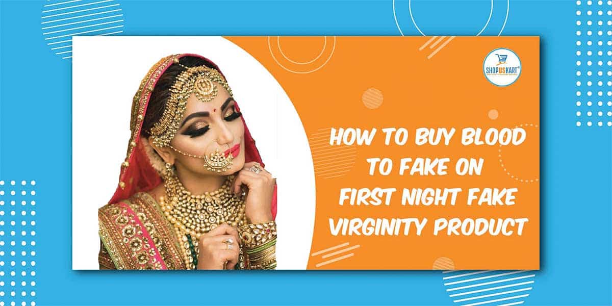 How to buy blood to fake on first night fake virginity product