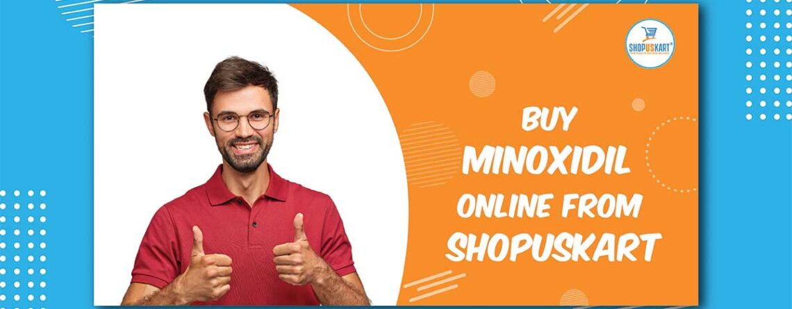 Buy Minoxidil Online from Shopuskart