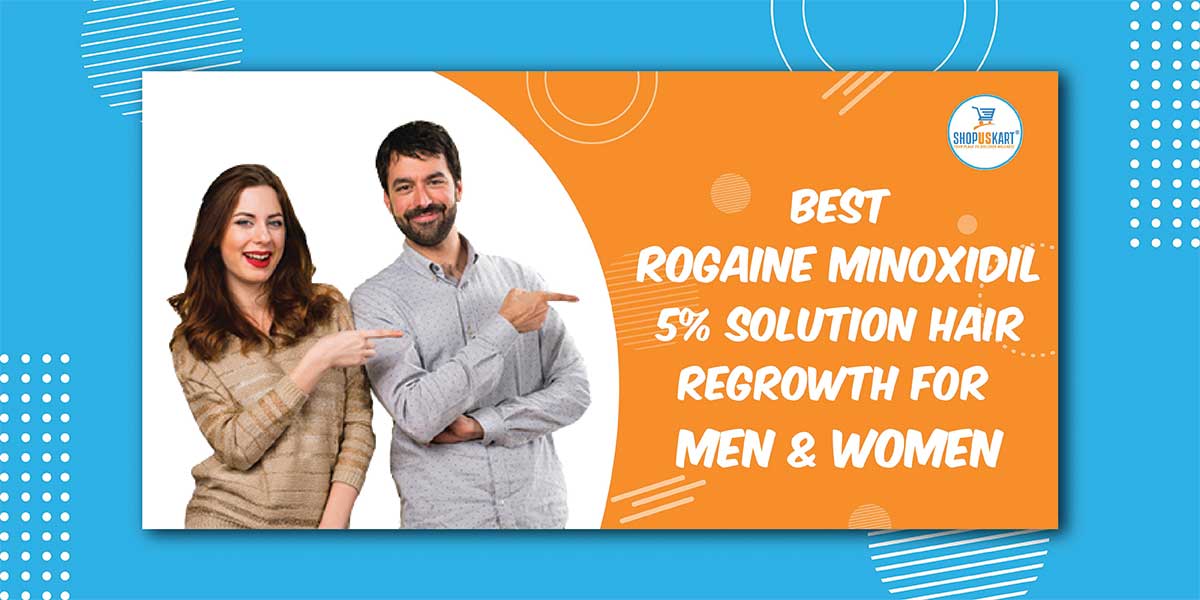 Best Rogaine Minoxidil 5% Solution Hair Regrowth For Men & women