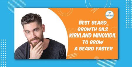 Best Beard growth Oils Kirkland Minoxidil to Grow a Beard Faster