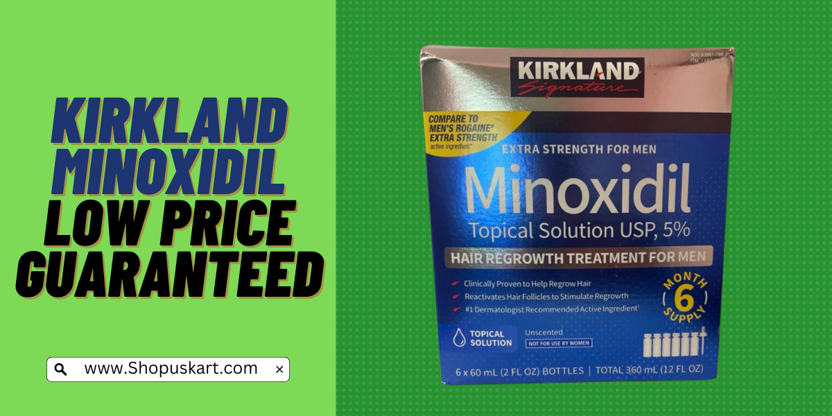 Kirkland Minoxidil Lowest Price Guaranteed