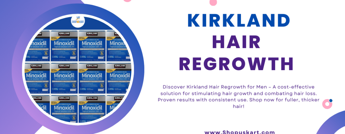 I Tried Kirkland Hair Regrowth