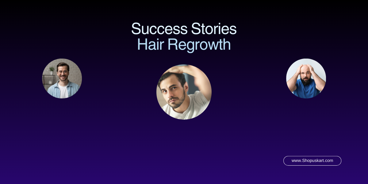 Real-Life Results of Using Hair Regrowth