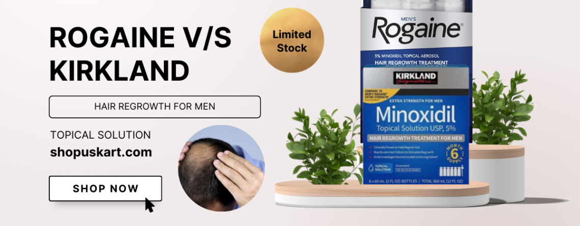 Rogaine vs Kirkland Minoxidil