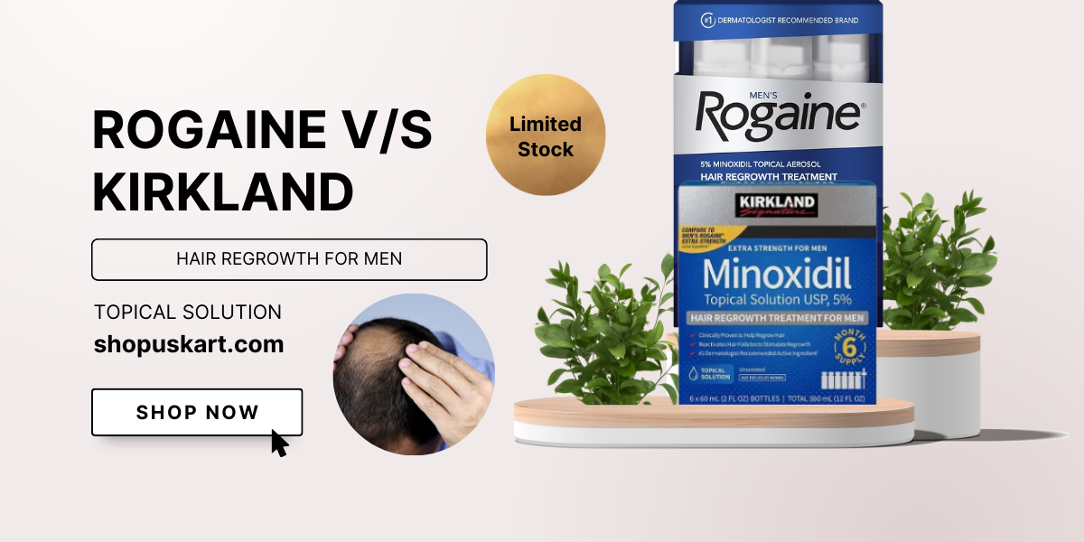 Rogaine vs Kirkland Minoxidil