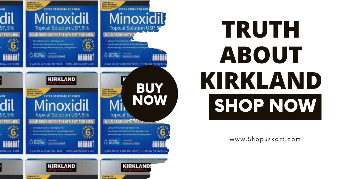 Truth About Kirkland Minoxidil Hair Loss