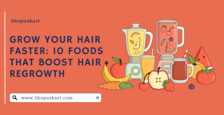 10 Foods That Boost Hair Regrowth