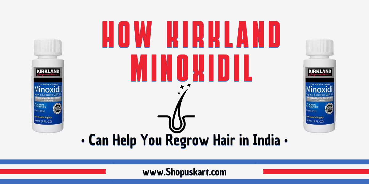 How Kirkland Minoxidil