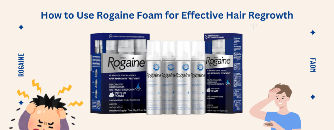 How to Use Rogaine Foam